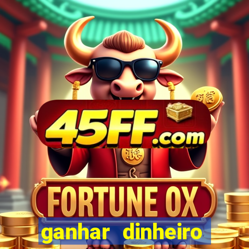 ganhar dinheiro jogando sem precisar depositar